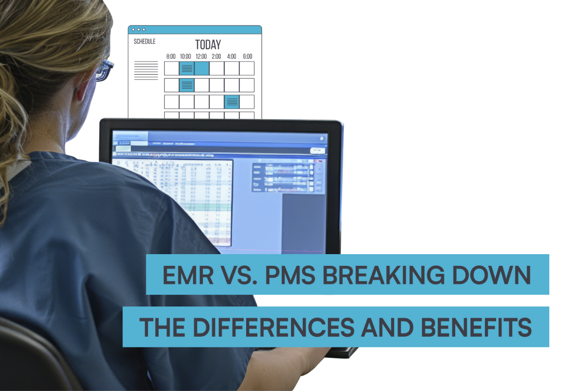 EMR vs. PMS: Breaking down the differences and benefits