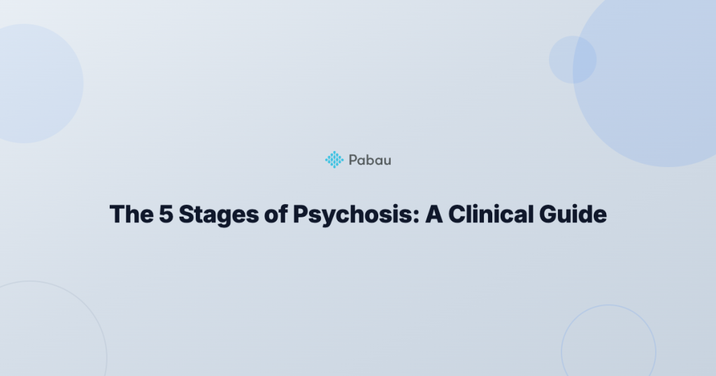 The 5 Stages of Psychosis: A Clinical Guide for Practitioners