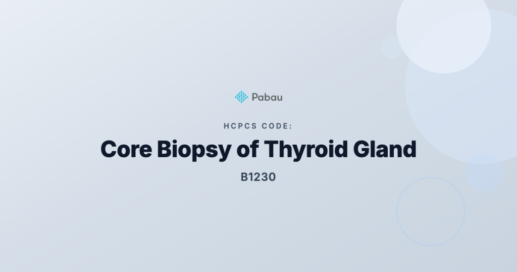 Ccsd Code B1230 Core Biopsy Of Thyroid Gland