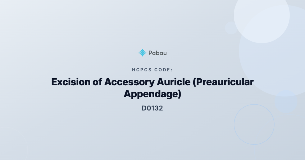 Ccsd Code D0132 Excision Accessory Auriclepreauricular Appendage