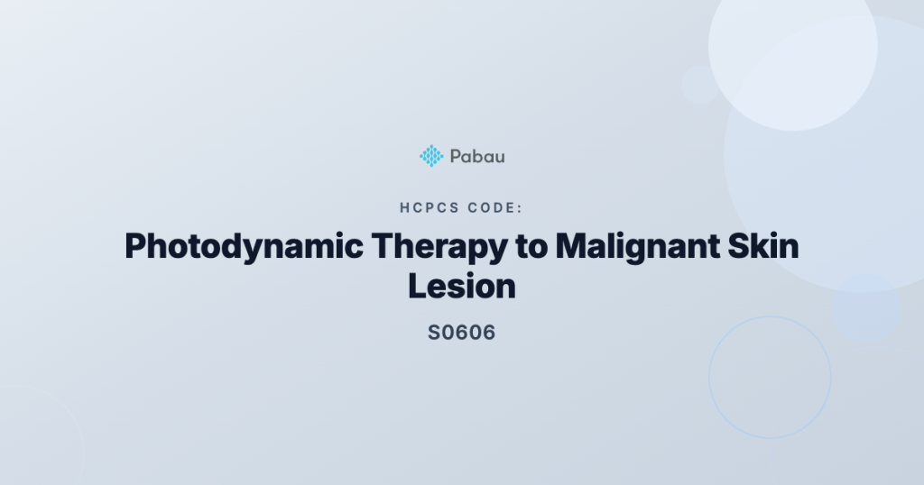Ccsd Code S0606 Photodynamic Therapy To Malignant Lesion Of Skin Up To Three