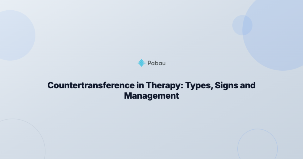 Countertransference in Therapy: Types, Signs & Management