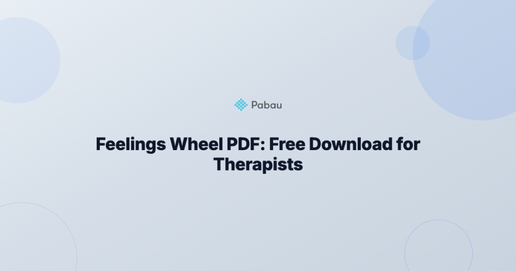Feelings Wheel PDF: Free Download for Therapists & Clinicians
