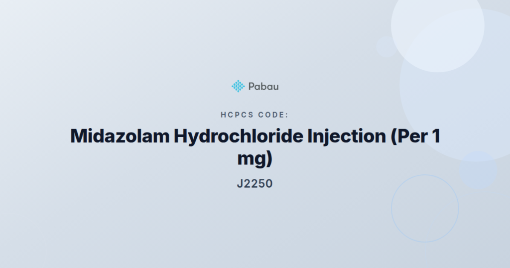 Hcpcs Code J2250 Midazolam Hydrochloride Injection Per 1 Mg