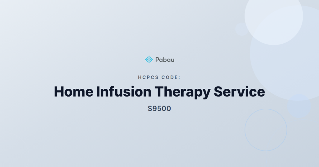 Hcpcs Code S9500 Home Infusion Therapy Service