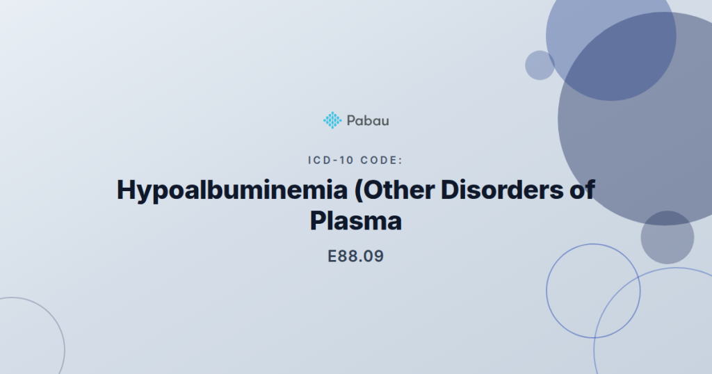 Icd 10 Code E8809 Hypoalbuminemia