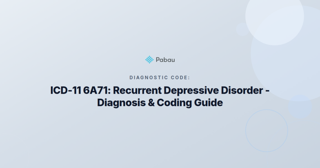 Icd 11 6a71 Recurrent Depressive Disorder Diagnosis Coding Guide